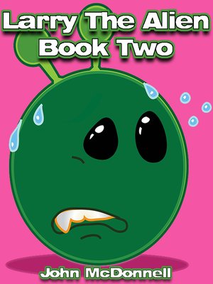 cover image of Larry the Alien Book Two